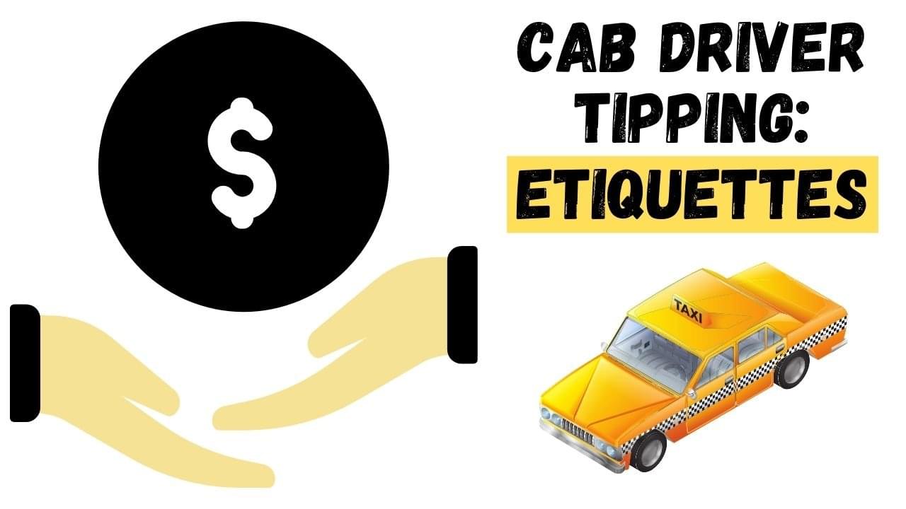 Tipping etiquettes for tipping a taxi driver